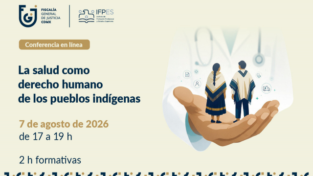 banners_la_salud_como_DH_pueblos_indigenas_v1_Folder-20260804T192039Z-1-001_cms_FGJCDMX_640x360.jpg (2).jpeg